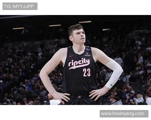 开拓者球员状态起伏，球队表现不稳定